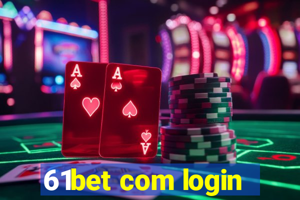 61bet com login